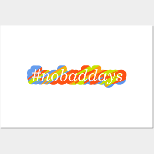 #nobaddays color Posters and Art